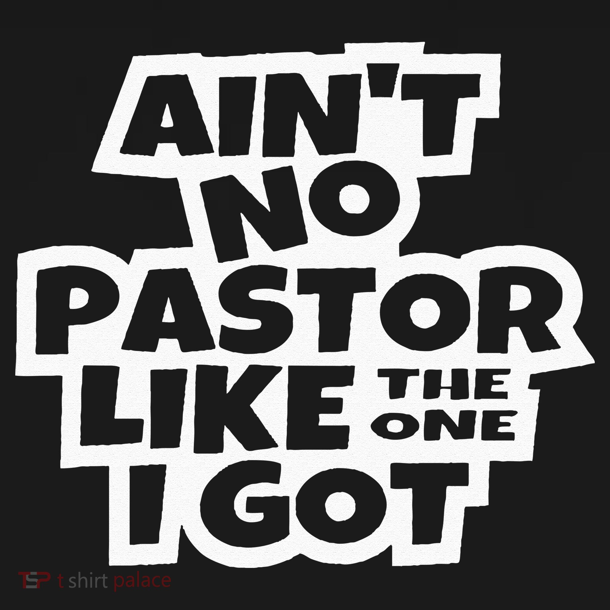 Ain't No Pastor Like The One I Got Christian Catholic Love Hoodie