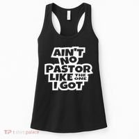 Ain't No Pastor Like The One I Got Christian Catholic Love Women's Tank Top thumb 0