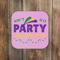 Ain't No Party Like Mardi Gras Beads Celebration Coaster thumb 0