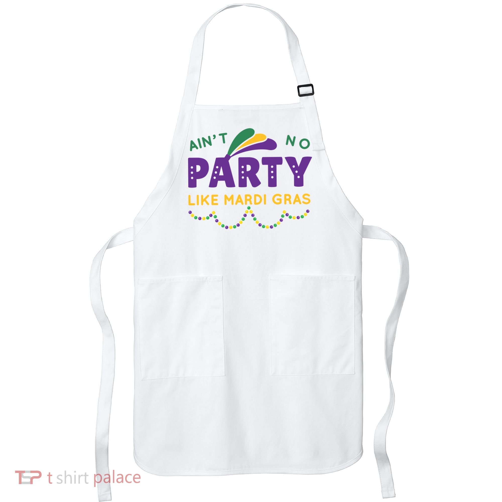 Ain't No Party Like Mardi Gras Beads Celebration Apron