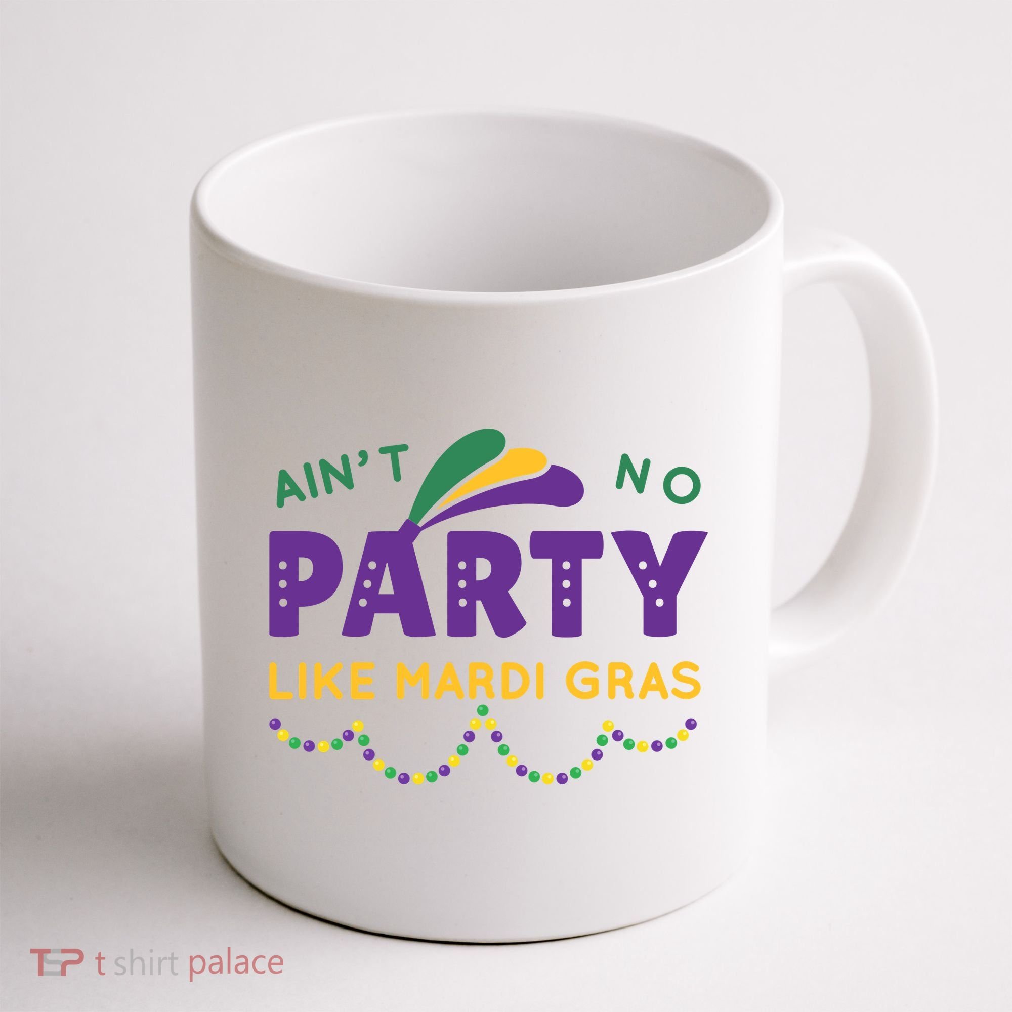 Ain't No Party Like Mardi Gras Beads Celebration Coffee Mug