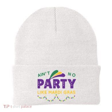 Ain't No Party Like Mardi Gras Beads Celebration Beanie