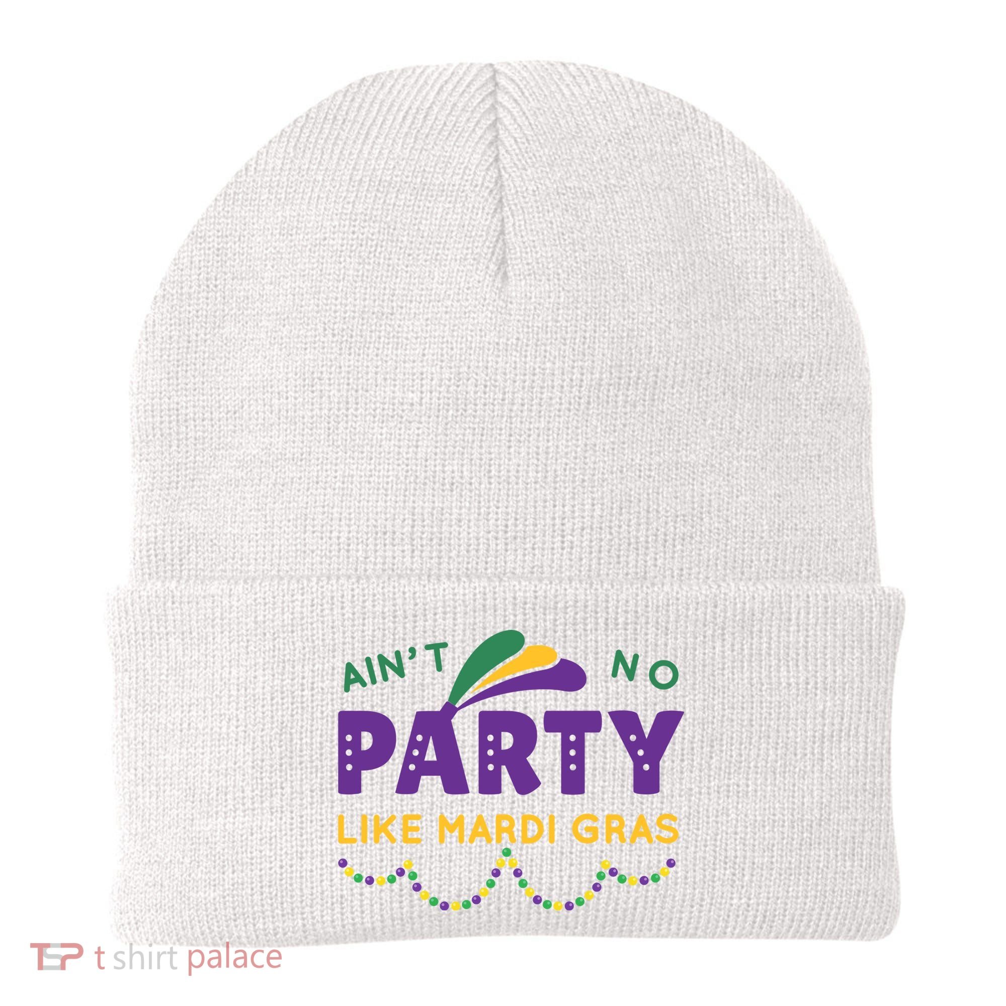Ain't No Party Like Mardi Gras Beads Celebration Beanie
