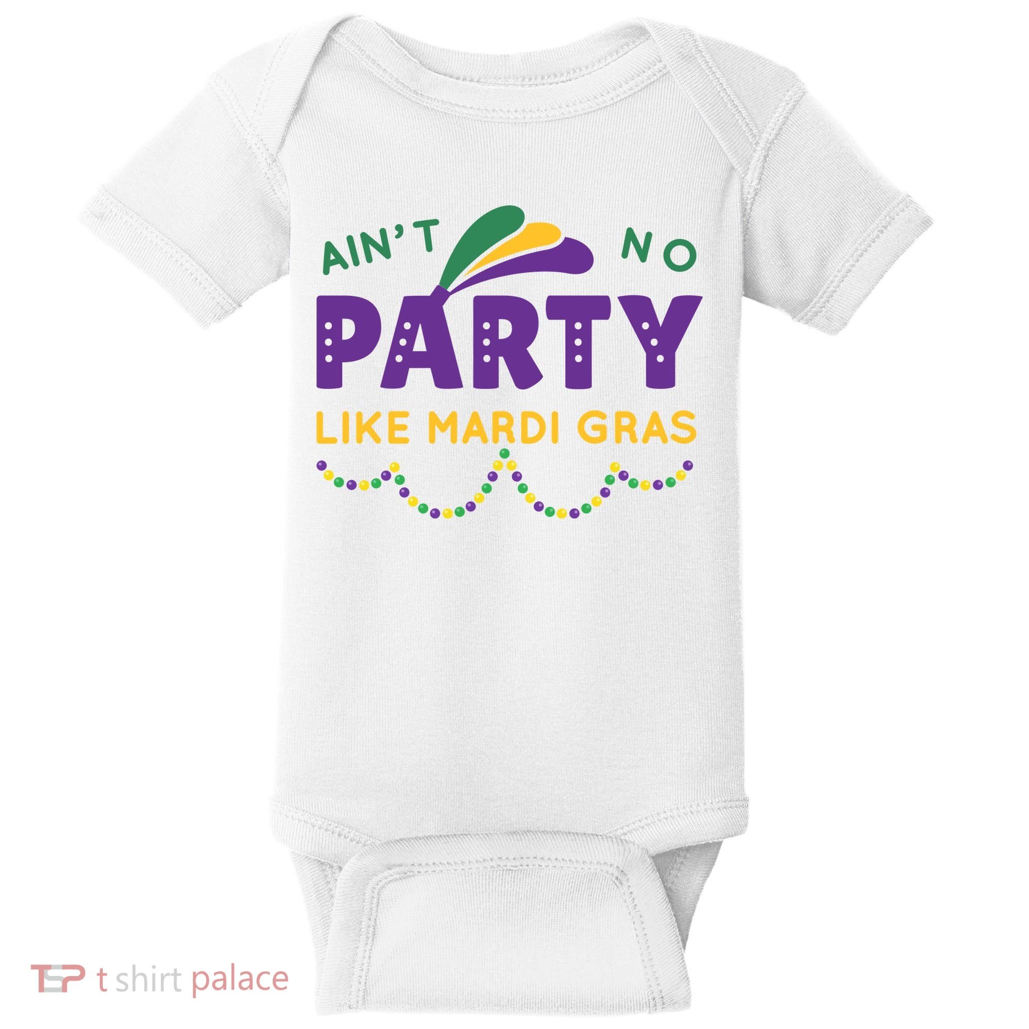 Ain't No Party Like Mardi Gras Beads Celebration Baby Bodysuit