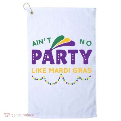 Ain't No Party Like Mardi Gras Beads Celebration Golf Towel
