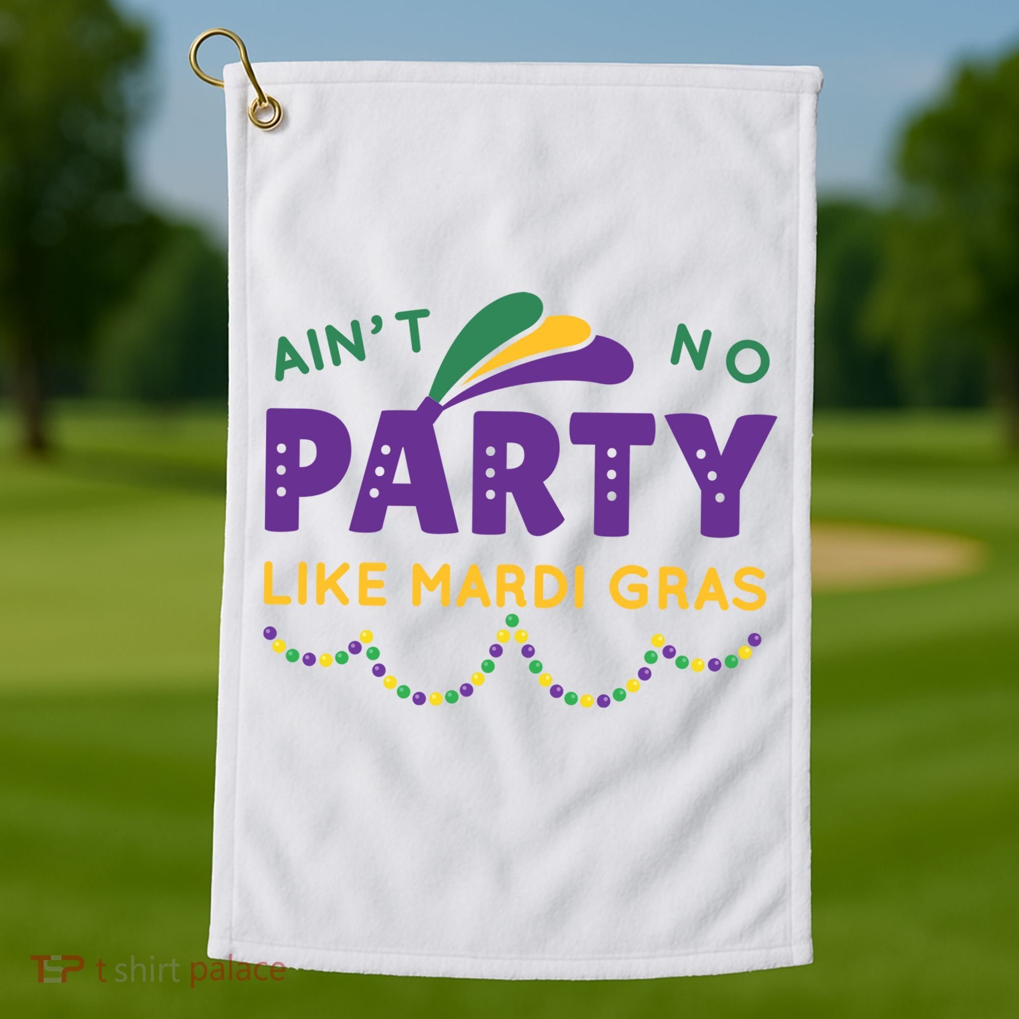 Ain't No Party Like Mardi Gras Beads Celebration Golf Towel
