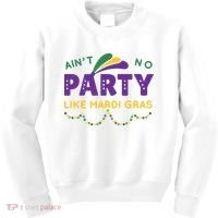 Ain't No Party Like Mardi Gras Beads Celebration Kids Sweatshirt thumb 0