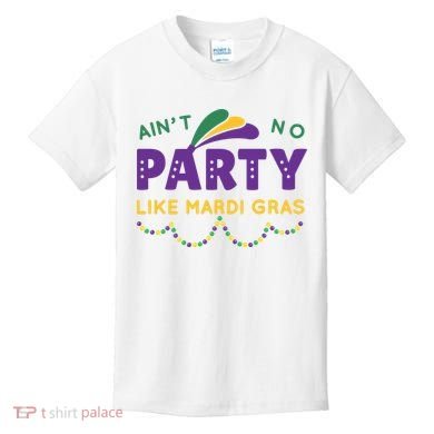 Ain't No Party Like Mardi Gras Beads Celebration Kids T-Shirt