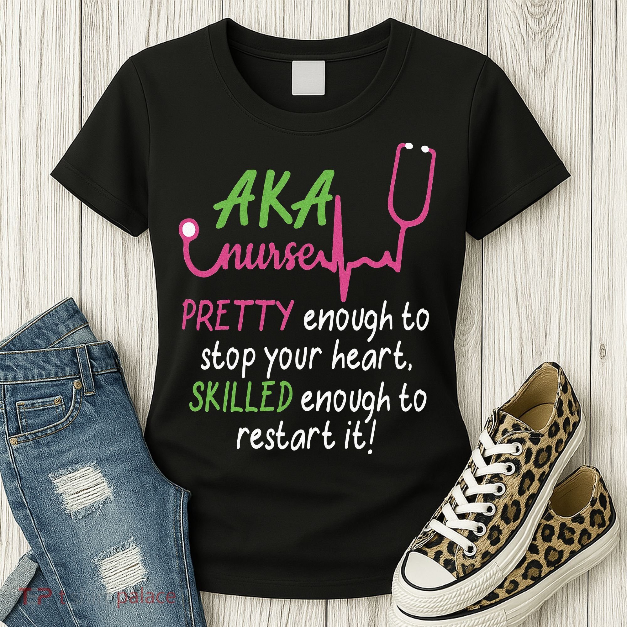 Aka Nurse Pretty To Stop Your Heart Nurse Week Gift Women's T-Shirt