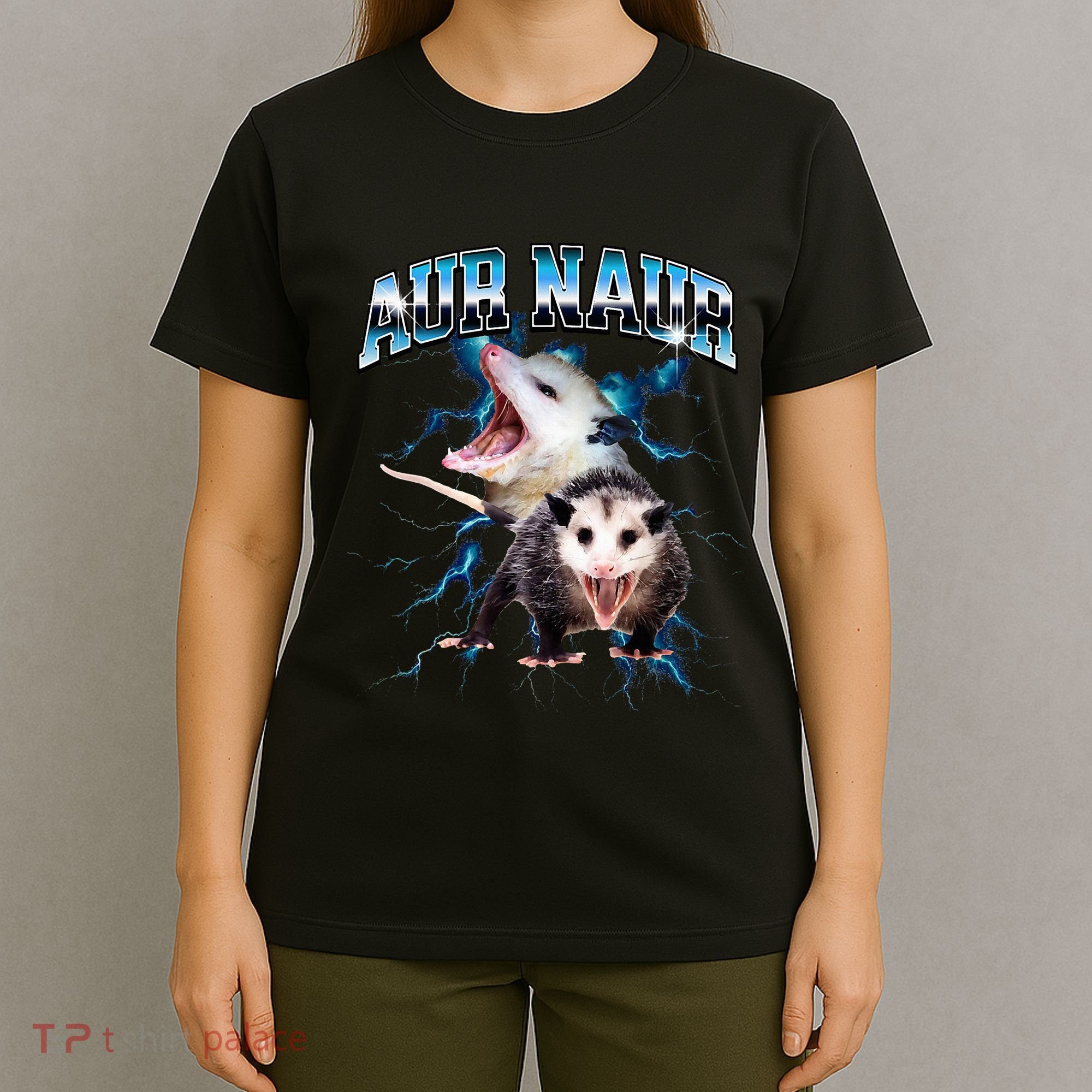 Aur Naur Possum Cute Funny Sarcastic Meme T-Shirt