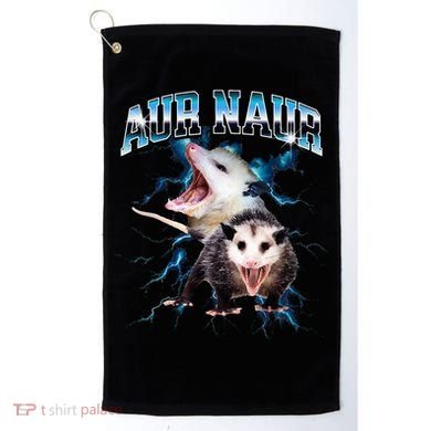 Aur Naur Possum Cute Funny Sarcastic Meme Golf Towel