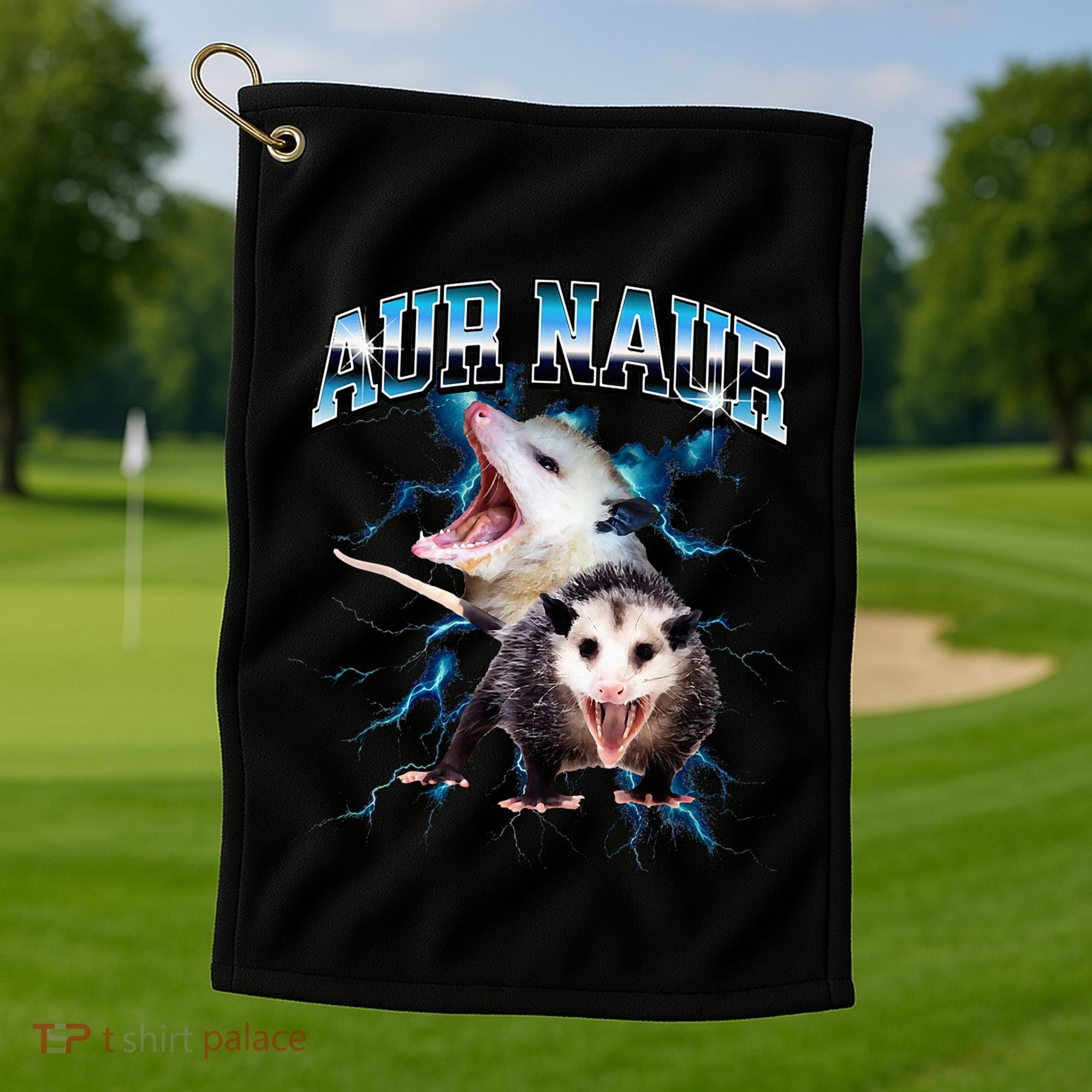 Aur Naur Possum Cute Funny Sarcastic Meme Golf Towel