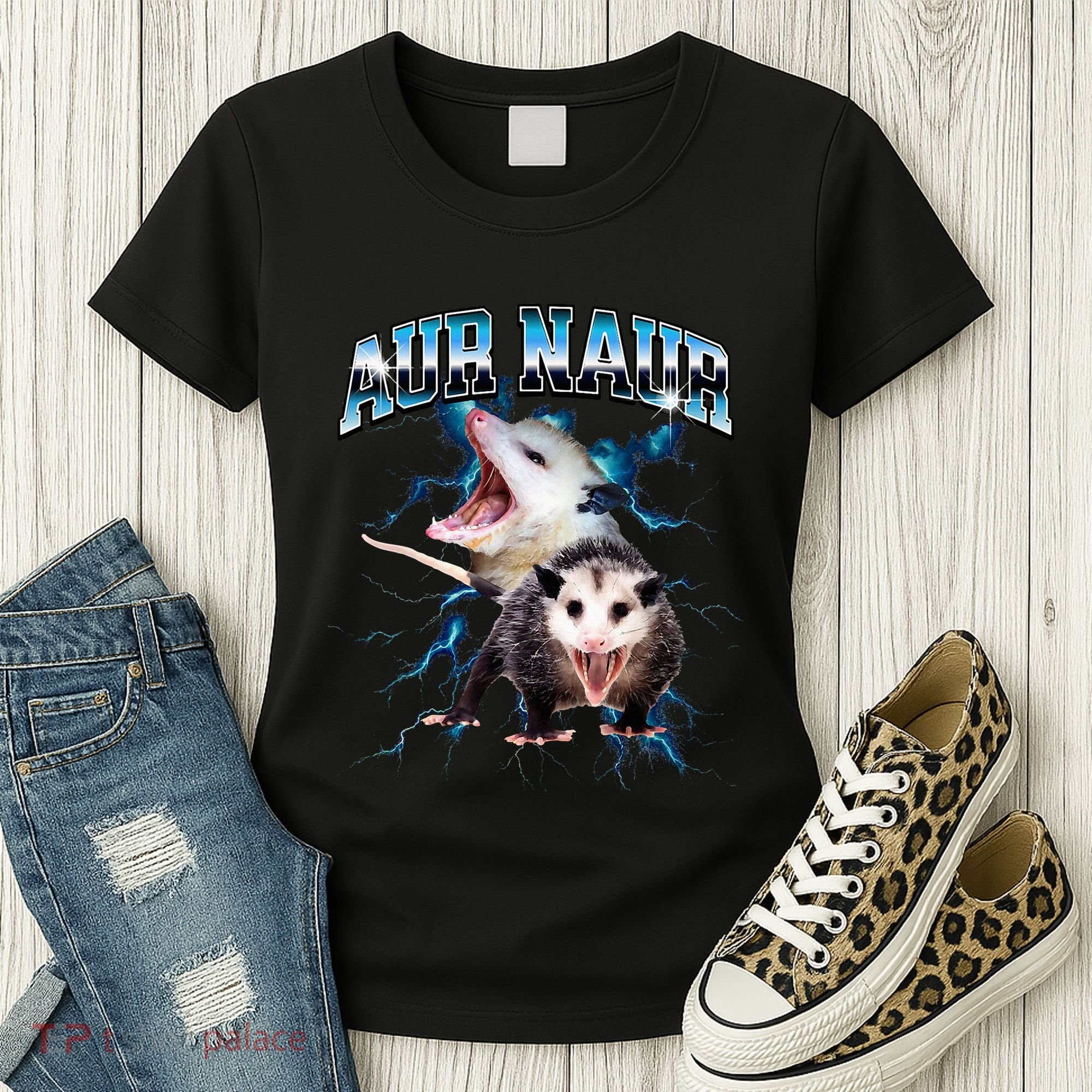 Aur Naur Possum Cute Funny Sarcastic Meme Women's T-Shirt