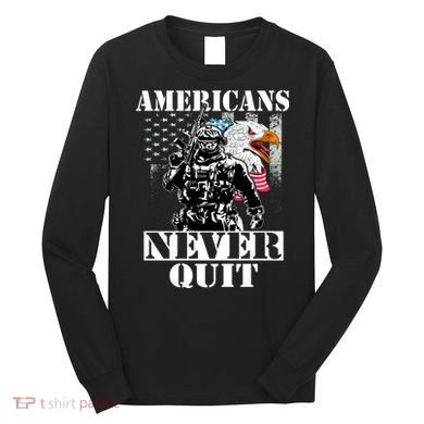 Americans Never Quit Veteran Long Sleeve Shirt