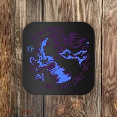 Aquarius Need Space Female Coaster