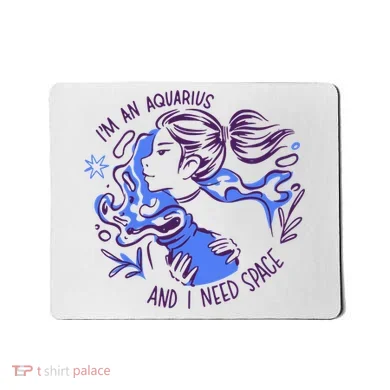 Aquarius Need Space Female Mousepad