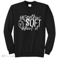 Aint Nothin Soft About It Softball Sweatshirt thumb 0