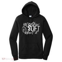 Aint Nothin Soft About It Softball Women's Hoodie thumb 0