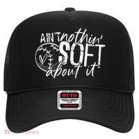 Aint Nothin Soft About It Softball Hat thumb 0