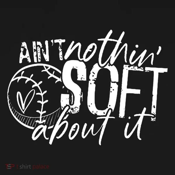 Aint Nothin Soft About It Softball Toddler Hoodie