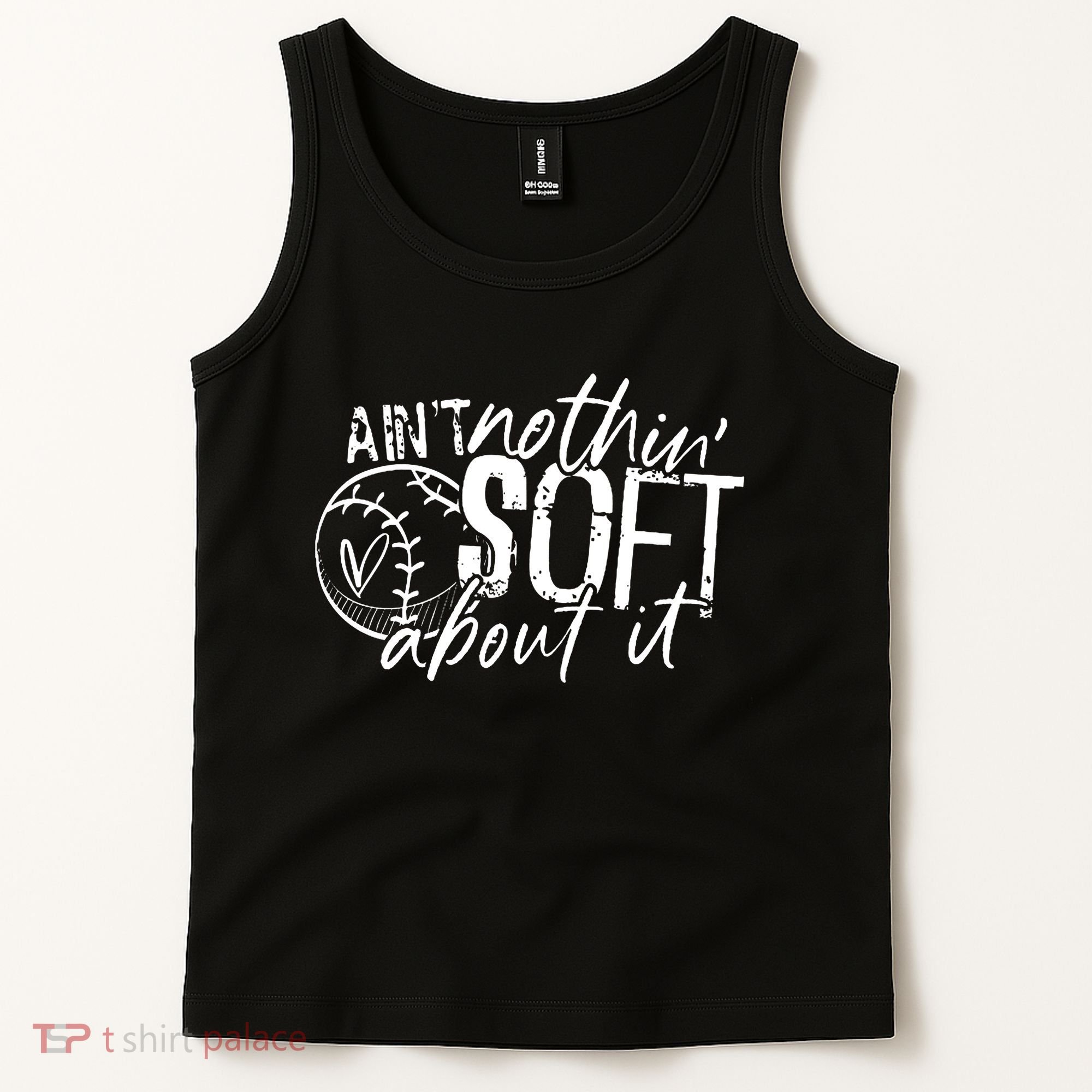 Aint Nothin Soft About It Softball Tank Top