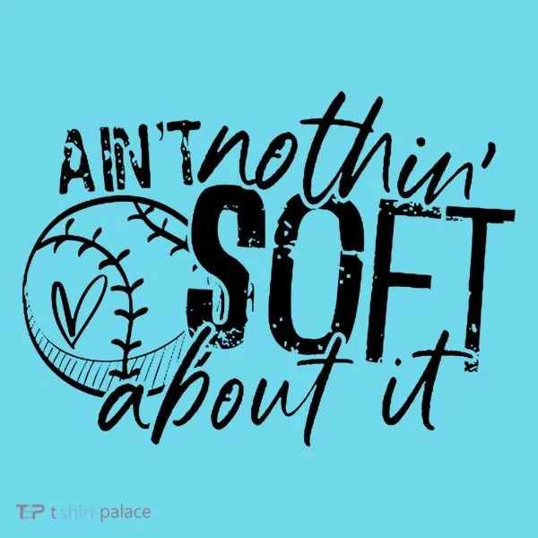 Aint Nothin Soft About It Softball Kids T-Shirt