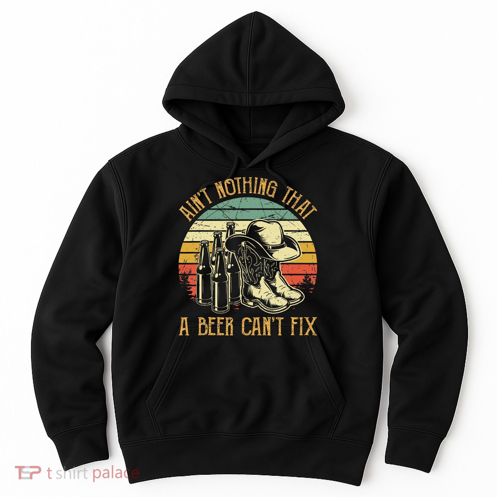 Aint Nothing That A Beer Cant Fix Country Music Hoodie