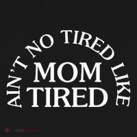 Aint No Tired Like Mom Tired Women's Tank Top thumb 5
