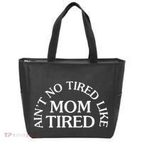 Aint No Tired Like Mom Tired Tote Bag thumb 0