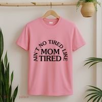 Aint No Tired Like Mom Tired T-Shirt thumb 2
