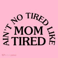 Aint No Tired Like Mom Tired Mousepad thumb 1