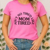 Aint No Tired Like Mom Tired Women's T-Shirt thumb 2