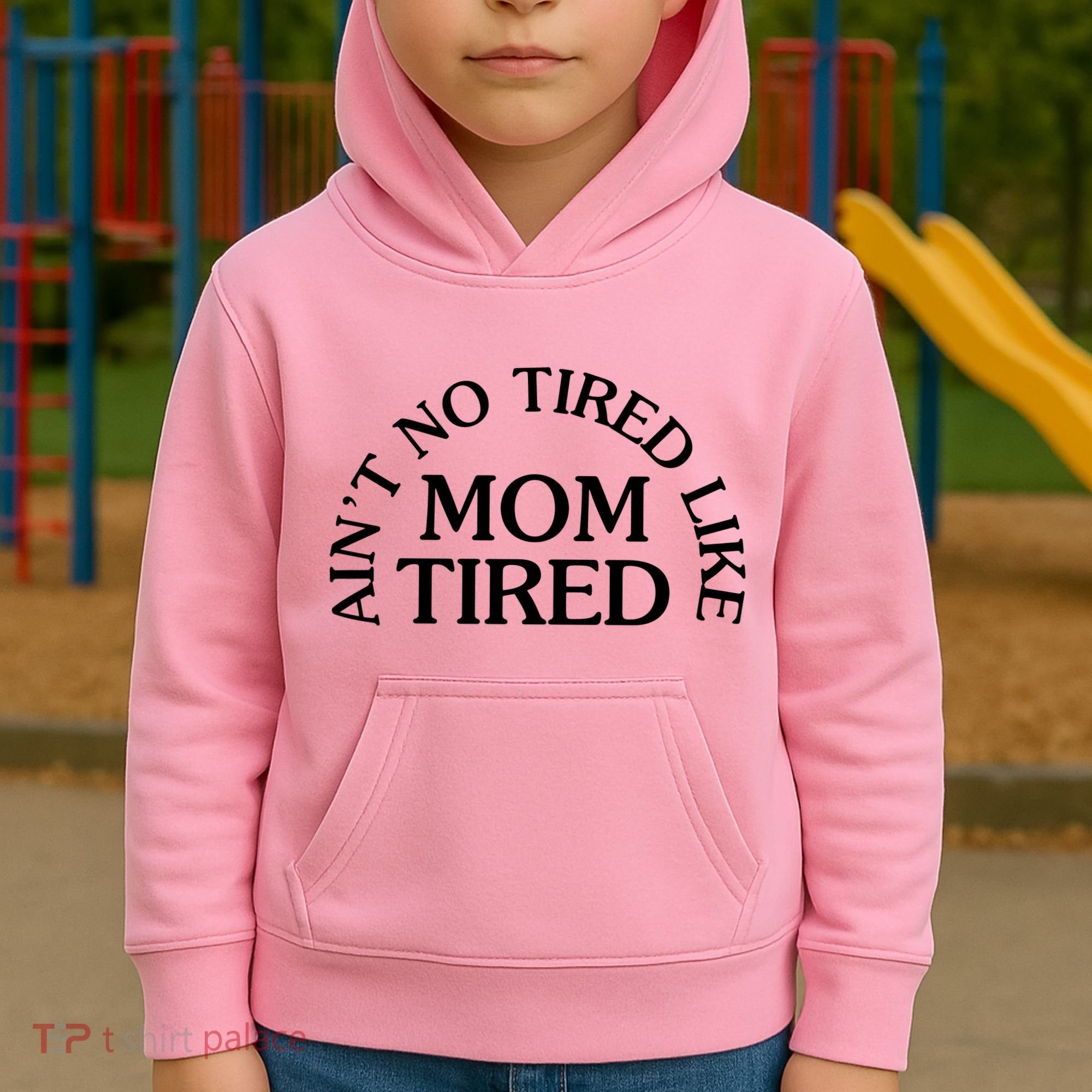 Aint No Tired Like Mom Tired Kids Hoodie