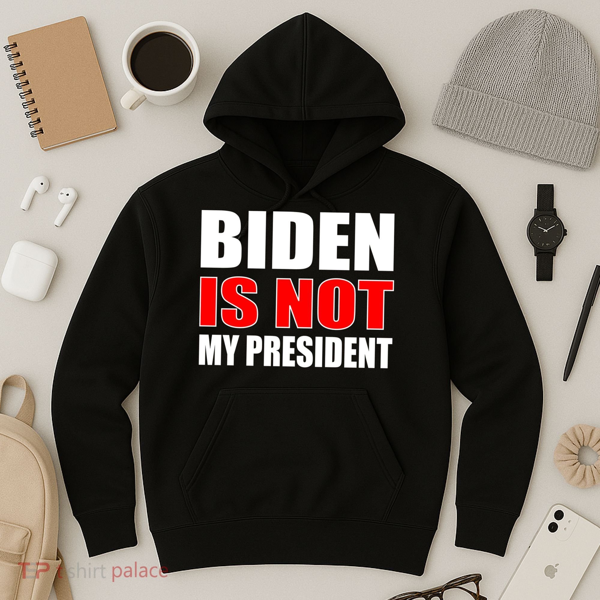Anti Biden Is Not My President Hoodie