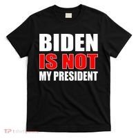 Anti Biden Is Not My President T-Shirt thumb 0