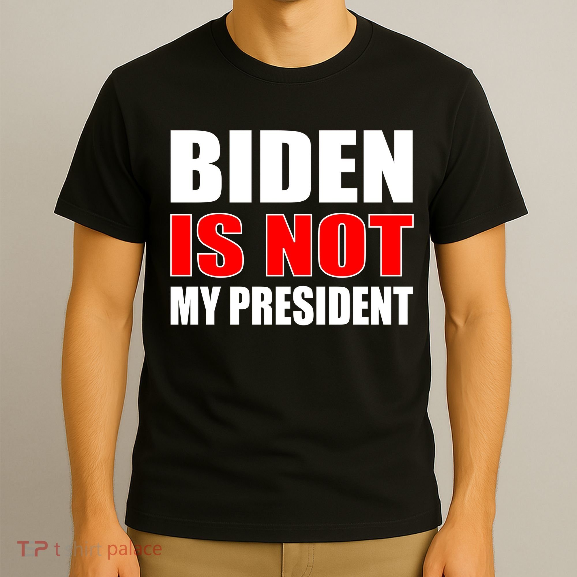 Anti Biden Is Not My President T-Shirt