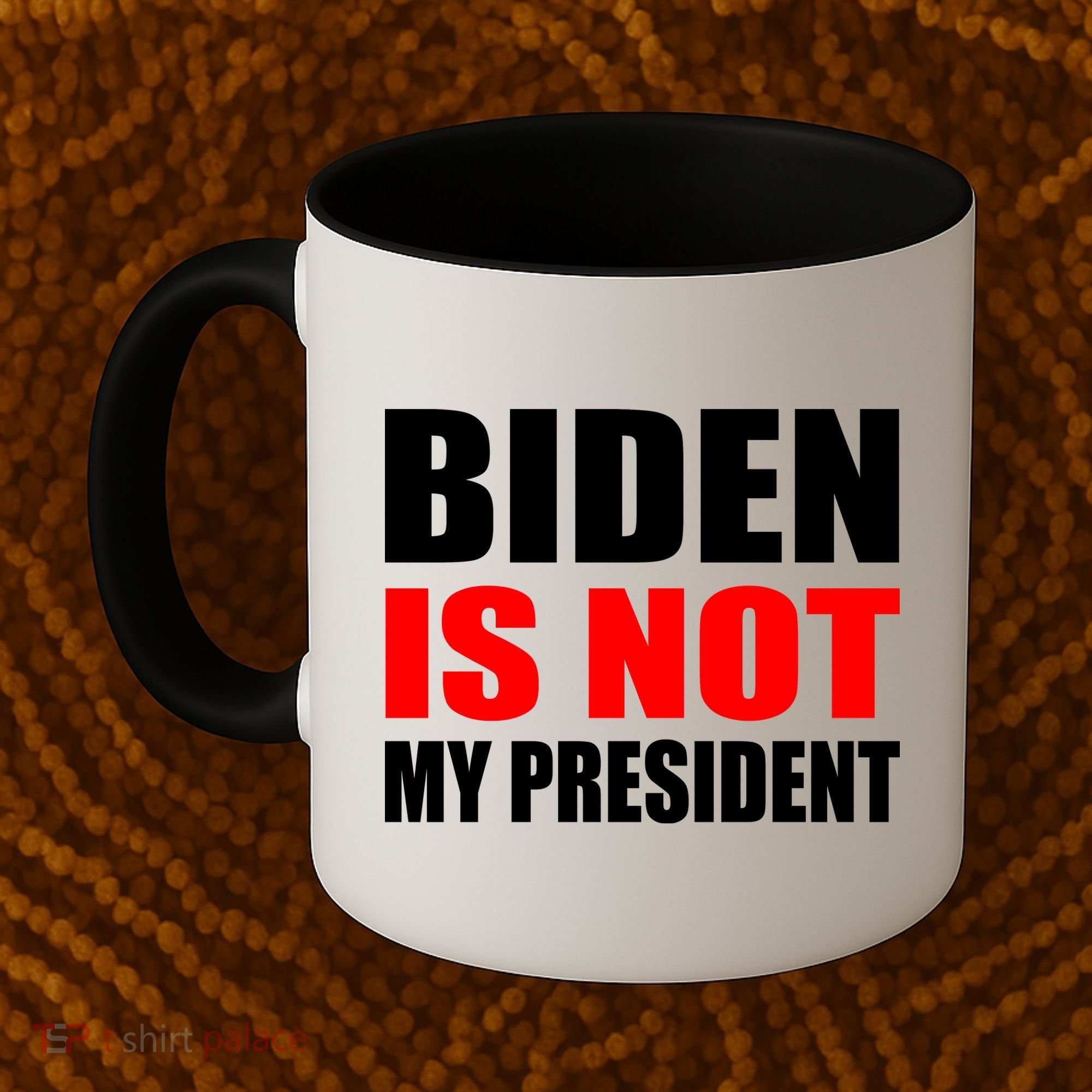 Anti Biden Is Not My President Coffee Mug