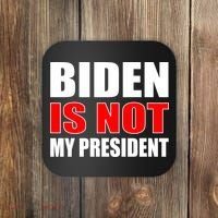 Anti Biden Is Not My President Coaster thumb 0