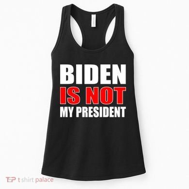 Anti Biden Is Not My President Women's Tank Top