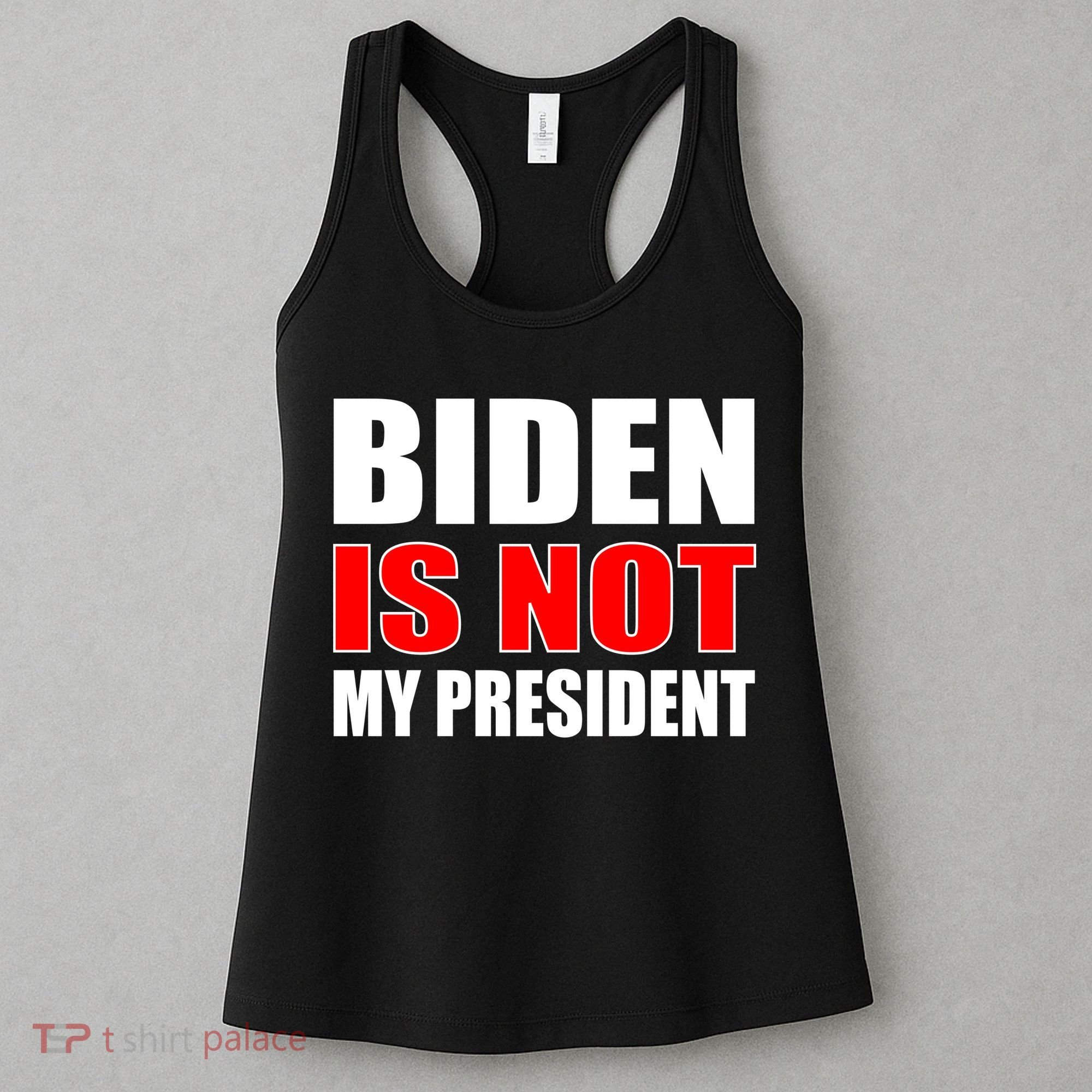 Anti Biden Is Not My President Women's Tank Top
