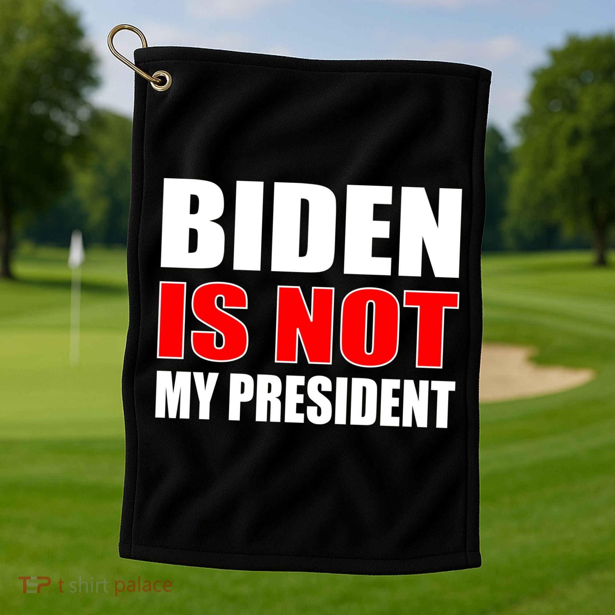Anti Biden Is Not My President Golf Towel