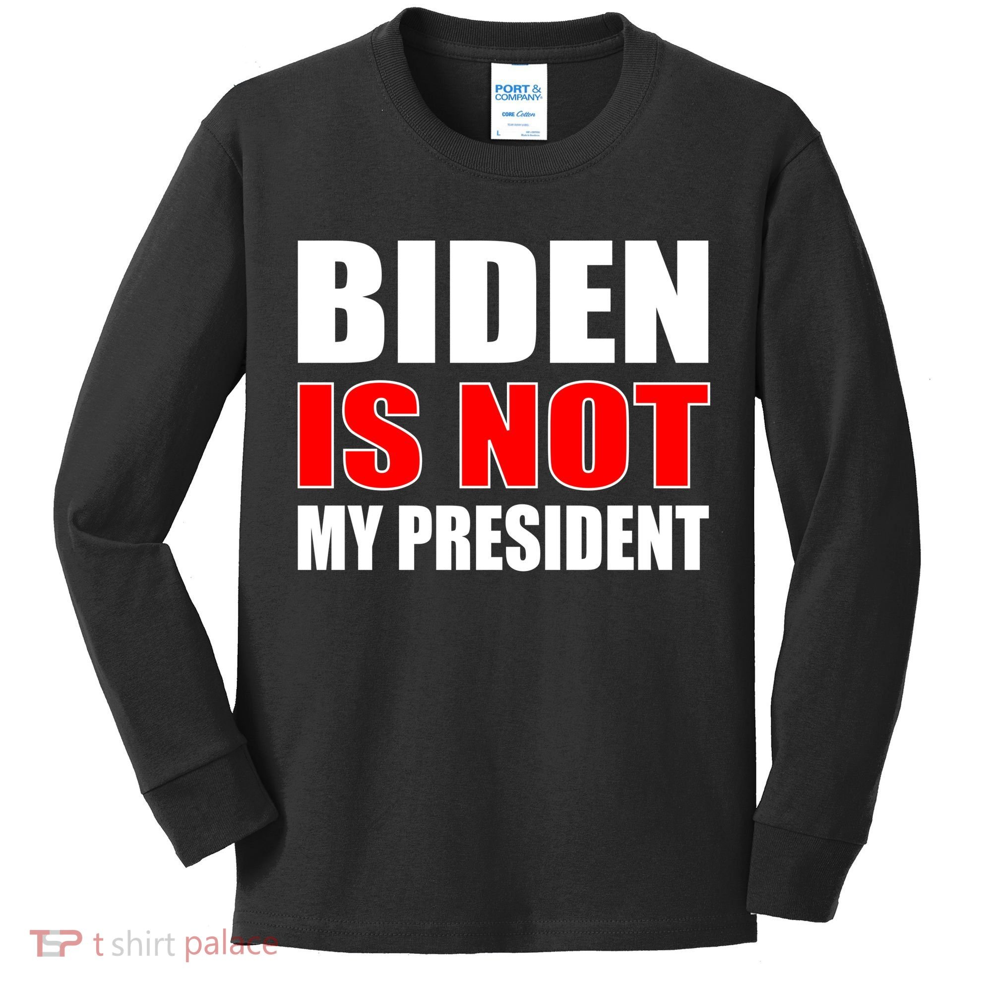 Anti Biden Is Not My President Kids Long Sleeve Shirt
