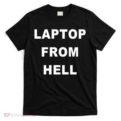 Anti Biden Pro Trump Laptop From Hell T-Shirt