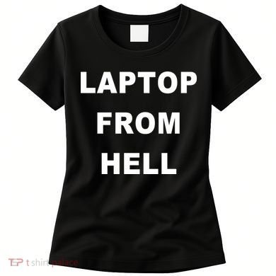 Anti Biden Pro Trump Laptop From Hell Women's T-Shirt