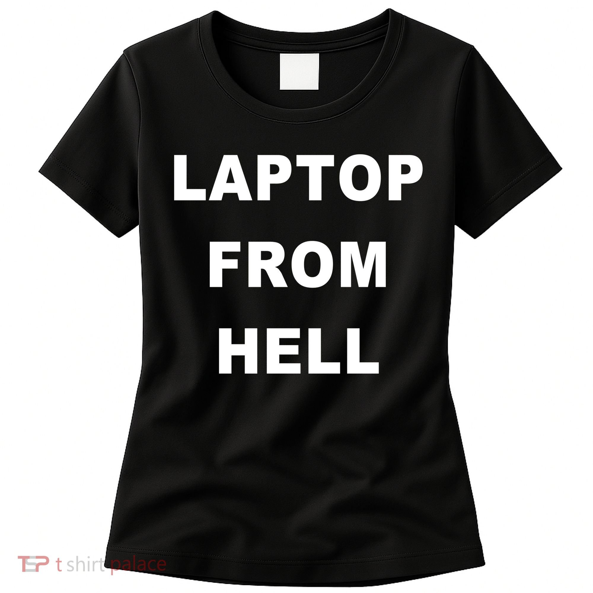 Anti Biden Pro Trump Laptop From Hell Women's T-Shirt