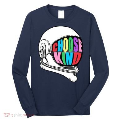 Anti-Bullying Choose Kind Astronaut Helmet Long Sleeve Shirt