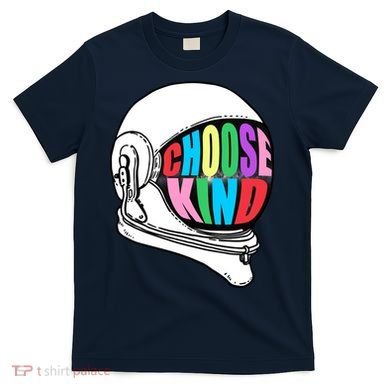 Anti-Bullying Choose Kind Astronaut Helmet T-Shirt