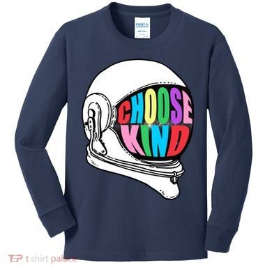 Anti-Bullying Choose Kind Astronaut Helmet Kids Long Sleeve Shirt
