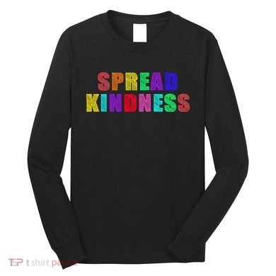 Anti-Bullying Spread Kindness Love Peace Long Sleeve Shirt