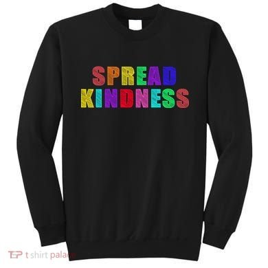 Anti-Bullying Spread Kindness Love Peace Sweatshirt